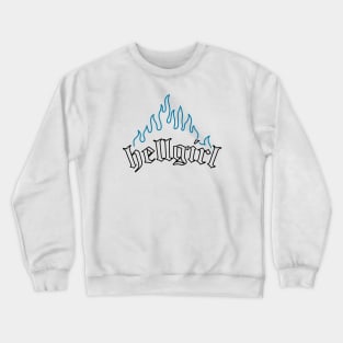 Hellgirl Aesthetic Goth Grl Grunge Design (Cyan Flames & Black Text) Crewneck Sweatshirt